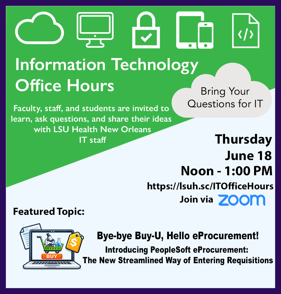 IT Office Hours Meeting Flyer 6/18 @ 12 PM via Zoom | Topic = Bye-bye Buy-U, Hello eProcurement! Introducing PeopleSoft eProcurement: The New Streamlined Way of Entering Requisitions